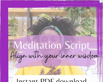 GUIDED MEDITATION SCRIPT for Aligning with Your Inner Wisdom and Higher Self, Digital Download Guided Meditations, visualisation guide pdf