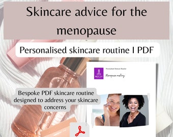 Menopause personalized skincare routine, skincare advice consultation for menopausal skin, beauty product advice for perimenopausal skin PDF
