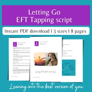 May include: A purple and white digital download for an EFT tapping script titled "Letting Go". The script is for learning to let go and leaning into the best version of you. The download includes 8 pages in 13 sizes.