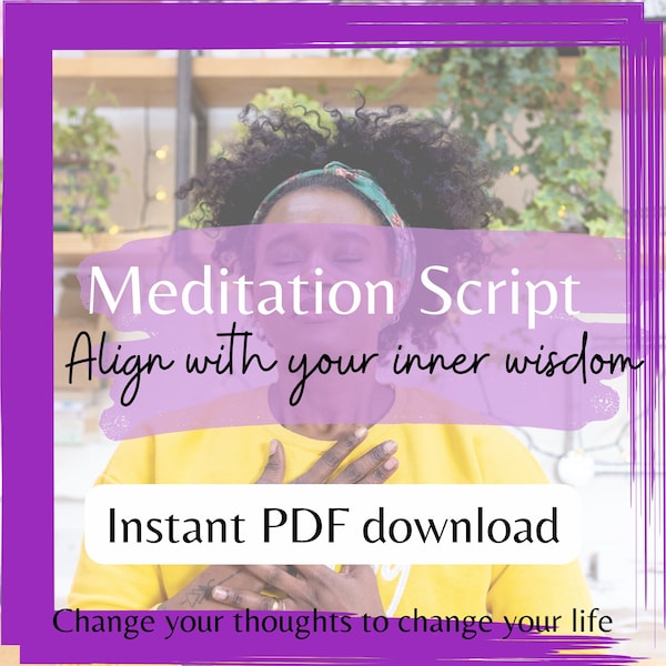 GUIDED MEDITATION SCRIPT for Aligning with Your Inner Wisdom and Higher Self, Digital Download Guided Meditations, visualisation guide pdf