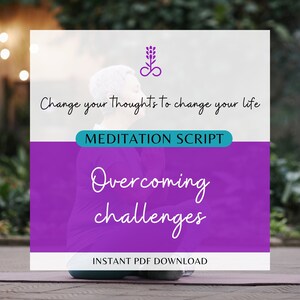 Può includere: Grafica quadrata con una persona che medita, sovrapposta con testo. Il testo recita "Cambia i tuoi pensieri per cambiare la tua vita", "Script di meditazione" e "Superare le sfide". La grafica è viola, verde acqua e bianca, con un design floreale.