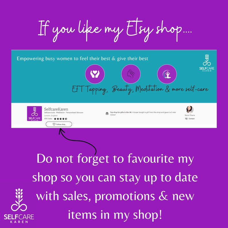 May include: A purple and teal graphic with the text "If you like my Etsy shop..." and "Empowering busy women to feel their best & give their best". The graphic also includes three icons representing EFT Tapping, Beauty, and Meditation. The text "SelfcareKaren" is displayed with a link to follow the shop.