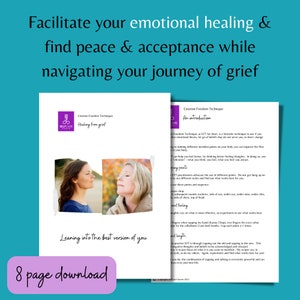 May include: A pink and purple graphic with the text "Facilitate your emotional healing & find peace & acceptance while navigating your journey of grief" at the top. Below the text are two images of women with their eyes closed. The text "Learning into the best version of you" is below the images. The text "8 page download" is at the bottom of the graphic.
