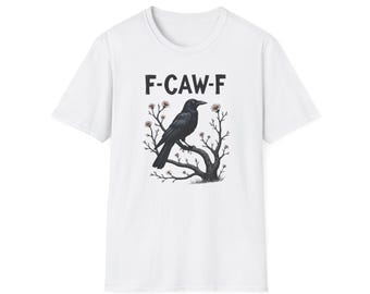 Camiseta con estampado de cuervo F-CAW-F, camiseta divertida de pájaros, regalo para amantes de la naturaleza.