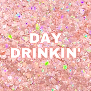 DAY DRINKIN Peach Holographic Chunky Glitter Mix | Holographic Glitter | Chunky Glitter Mix | Tumbler Glitter | Polyester Glitter