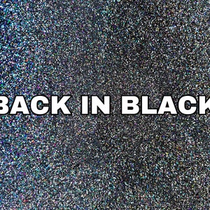 BACK IN BLACK Ultra Fine Black Holographic Glitter | Black Holographic Glitter | Tack it Method | Tumbler Glitter | Polyester Glitter |