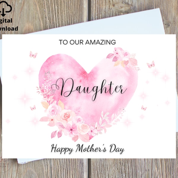 Daughter Mother's Day Card Printable, To My Amazing Daughter, To Our Amazing Daughter Mother's Day  Card Digital Printable, Instant Download