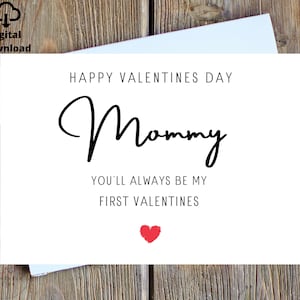 Feliz día de San Valentín, mami, siempre serás mi primer San Valentín, tarjeta del día de San Valentín para mamá, tarjeta imprimible del día de San Valentín para mamá digital