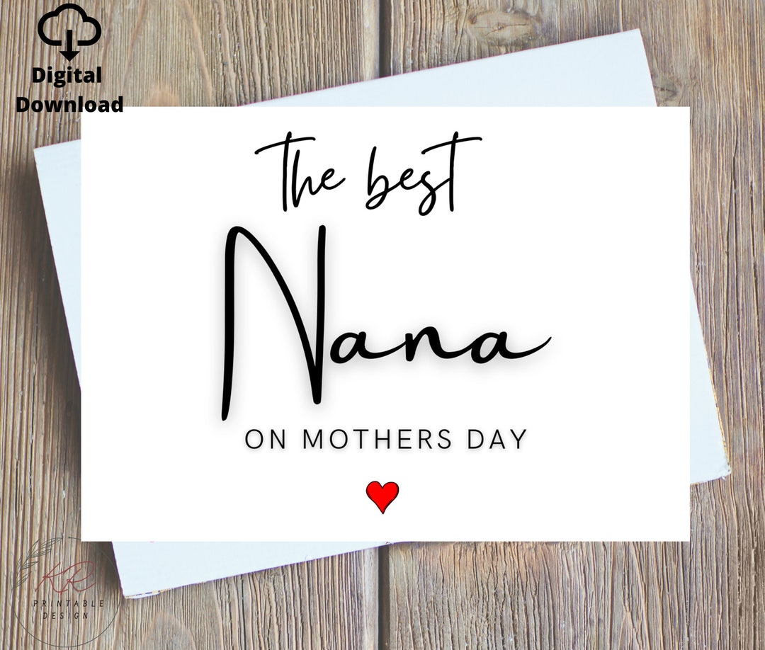 The Best Nana Mothers Day Card Digital, Mothers Day Card for Nanna