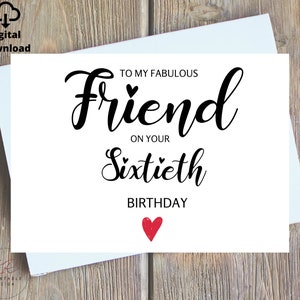 Joyeux soixantième anniversaire imprimable, 60e anniversaire d'un ami, ami fabuleux, carte meilleur ami, fabuleux ami soixantième anniversaire carte instantanée