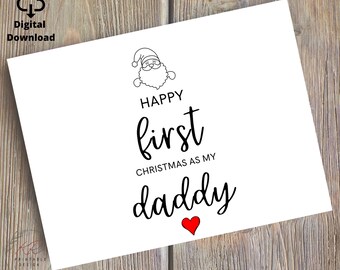 May include: A printable card with a black and white illustration of Santa Claus. The text reads "Happy first Christmas as my daddy" with a red heart.