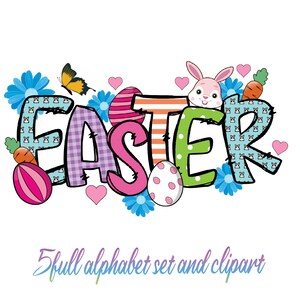 May include: Colorful Easter word art with a bunny, butterflies, and eggs. The letters are decorated with different patterns and colors. The text says "Easter" and "5 full alphabet set and clipart".