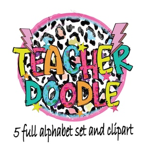 May include: Colorful "Teacher Doodle" text on a pink and black leopard print background with lightning bolts and stars. This clipart set includes a full alphabet.