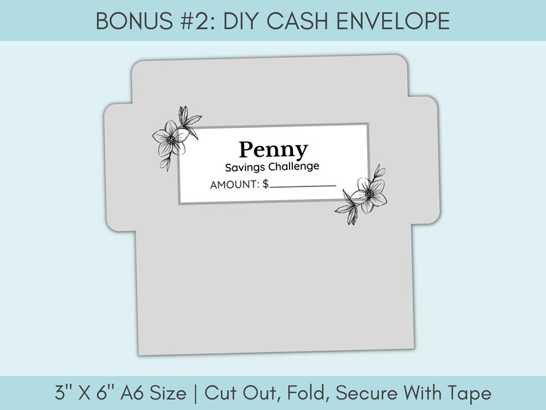 May include: A printable DIY cash envelope template with a floral design. The envelope is labeled "Penny Savings Challenge" with a space to write the amount. The envelope is 3 inches by 6 inches and is A6 size.