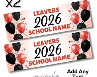 2 x Personalised SCHOOL LEAVERS Banners Posters Large 900x300 Black & Red Free Delivery!