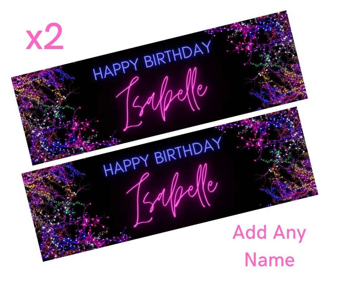 2 X Personalised Birthday Banners Large NEON Add Name Age Free Delivery