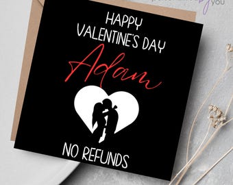 Personalised Valentines Day NO REFUNDS Funny Greeting Card Any Message Free Delivery