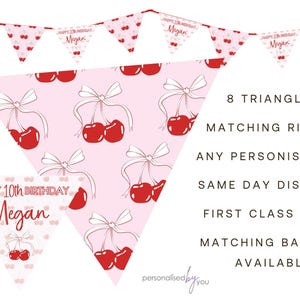 May include: A pink birthday bunting with a cherry design. The bunting includes the text "Happy 10th Birthday Megan" on some triangles. The design features red cherries with white bows. Suitable for a birthday party.