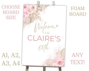 Personalised Printed Pink Flowers Birthday Foam Board Event Welcome Sign WEDDING CHRISTENING BIRTHDAY A1 A2 A3 A4