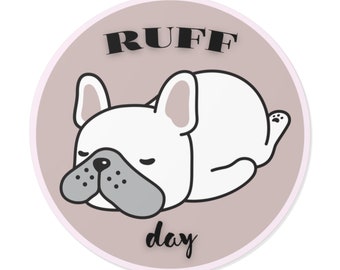 Ruff Day sticker
