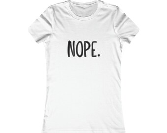 JUST SAY NOPE.