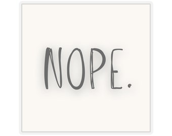 Just say NOPE!