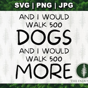 Funny Dog Walker SVG - I Would Walk 500 Dogs - Dog Lover Cricut File - Pet Sitter Shirt Design - Dog Mom Dad SVG - Instant Download