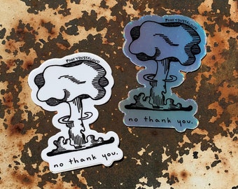 no thank you nukes (a-bomb, atom bomb, nuclear bomb, mushroom cloud) sticker