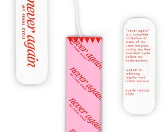 NEVER AGAIN - tampon-shaped zine of photographs of used tampons