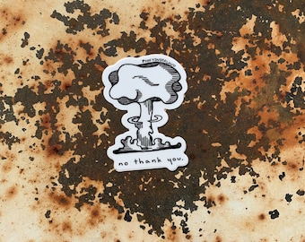 no thank you to nukes/a-bomb/atom bomb.nuclear bomb/mushroom cloud sticker