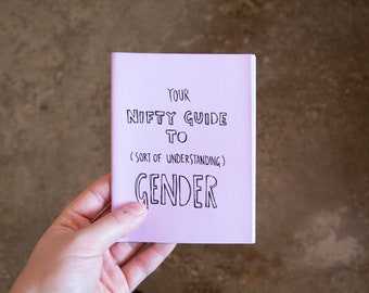 your nifty guide to (sort of) understanding gender zine