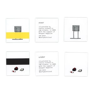 May include: Six square cards featuring illustrations of a signpost and litter. The top row shows a signpost with a yellow stripe. The middle cards contain text: over and under, illustrated by noelle richard in new orleans, in 2025 with the support of mergoat magazine, see more apoofydustcloud.