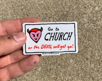go to church or the devil will get you vinyl religious billboard sticker
