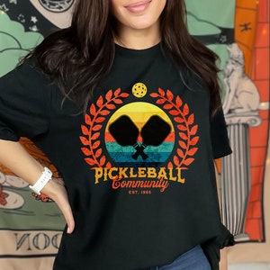 Pickleball Community TShirt, Pickleball Shirt, Funny Pickleball Tee, Pickle Ball Player Shirt, Grandma Gift, Grandpa Gift, Sport Club Shirt