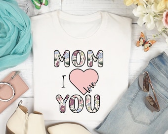 Mom Shirt, Love Mom Heart Tee, Mothers Day TShirt For Mom, Gift For Grandma, Pretty Mom T Shirt, Mama Shirt, New Mom Shirt, Gift New Mom