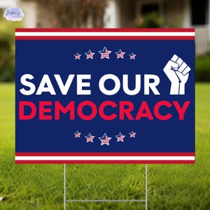Political Yard Sign, Save Our Democracy Yard Sign 2 Sides With H Stake, Anti-Trump Sign, Protest Yard Sign, Anti Maga Sign, Protest Rally