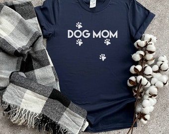 Dog Mom Shirt, Funny Dog Mom Shirt, Cute Gift for Dog Owner, Dog Shirt For Women, Funny Women Shirt, Mother's Day Shirt, Cute Mom Gift