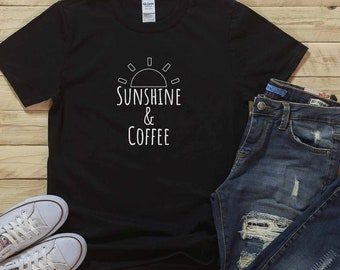 Sunshine and Coffee T-shirt, Coffee Graphic Tshirt for Women, Womens Gifts, Birthday Gifts, Sweet Tea Shirt, Summer Shirt, Summertime Tee