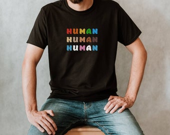 Human Equality Shirt, LGBT Shirt Equality Shirt, Human Rights Shirt, No Human is Illegal Tshirt, Human Shirt, BLM Rights, LGBT Rights