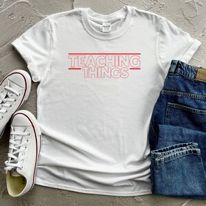 Dingen leren shirt, Grappige leraar shirt, Leraar leven T-shirt, Cadeau voor leraren, Geïnspireerd cadeau shirt, o terug naar school shirt, Onderwijs shirt