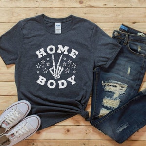 Homebody Shirt, Homebody Women&#39;s Shirt, Gift For Her, Introvert Shirt, Homebody Shirt, Loungewear, Homebody, Stay at home, Cute Women Shirt