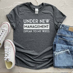 New Husband Shirt, Newly Married Shirt, Under New Management, Husband Gift,Funny Wedding Shirt,Husband To Be,Engagement Gifts, Newlyweds Tee