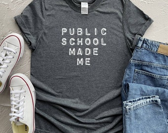 La escuela pública me hizo, camisa de protesta, feminista, camisa de mujer, política, maestra, camisa de marzo, camisa feminista, regalo feminista, camisa de maestra