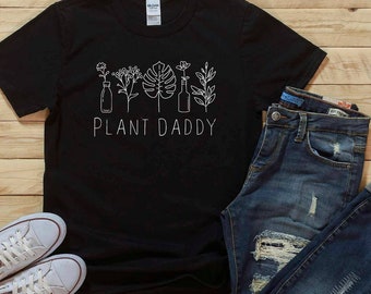 Plant Dad Shirt, Plant Daddy, Plant Shirt for Men, Plant Gift, Plant Lover Gift, Funny Men Shirt, Green Thumb, Houseplant, Gift for Him