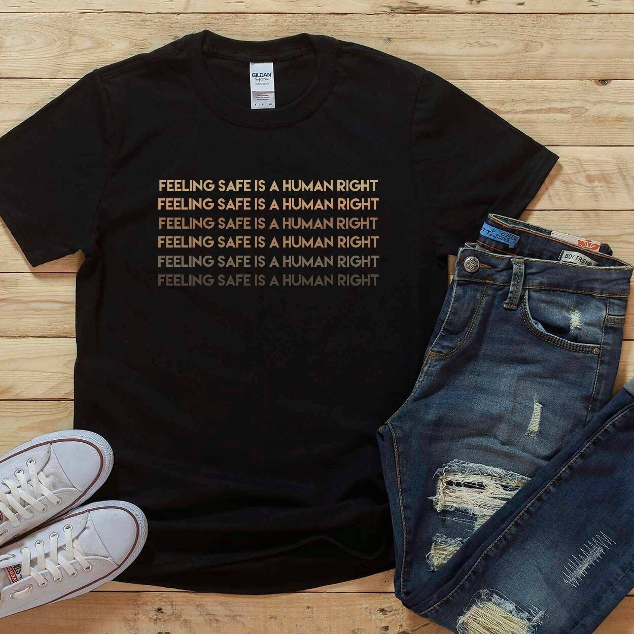 Feeling Safe is A Human Right Shirt 