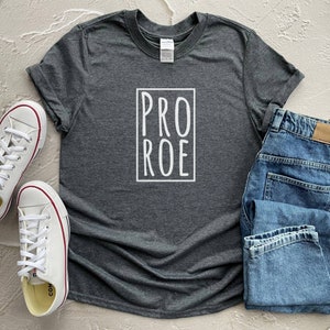 Pro Choice Shirt, Roe vs Wade, Funny Pro Choice Shirt, My Body My Choice Shirt, Activist Shirt, Equality Shirt, Inspirational Shirt, Protest