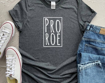 Pro Choice Shirt, Roe vs Wade, Funny Pro Choice Shirt, My Body My Choice Shirt, Activist Shirt, Equality Shirt, Inspirational Shirt, Protest