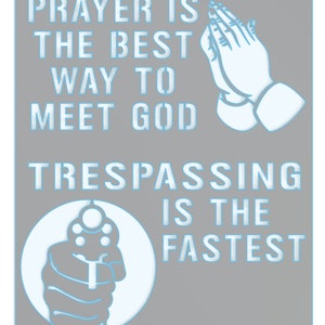 Plasma Cuttable Prayer & Trespassing Sign