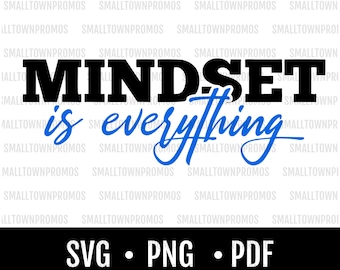 La mentalidad lo es todo / Piensa en positivo / SVG / PNG / PDF / Descarga digital / Cortar archivo /