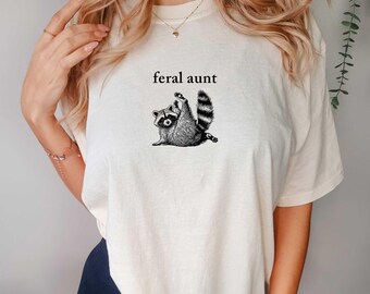 Raccoon Meme Feral Aunt Comfort Colors